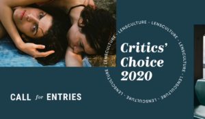 LensCulture Critics’ Choice
