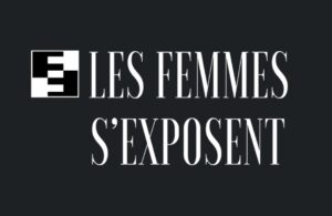 LES FEMMES S’EXPOSENT