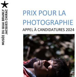Prix pour la photographie du Musée du quai Branly - Jacques Chirac