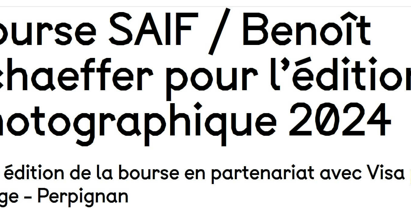 Bourse SAIF / Benoît Schaeffer pour l’édition photographique