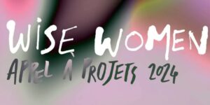 Appel à projet Wise Women